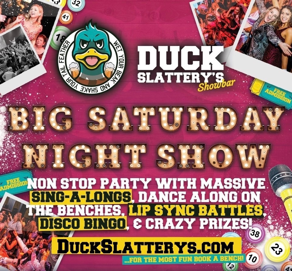 Big Saturday Night Show Duck Slattery's